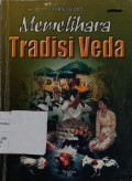 Memelihara Tradisi Veda