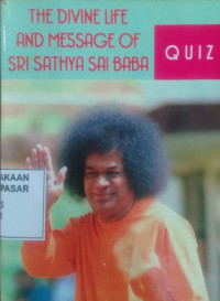 Quiz on The Divine Life and Message of Sri Sathya Sai Baba