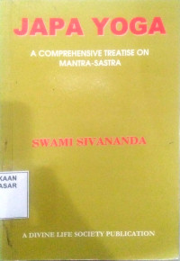 Japa Yoga : a comprehensive treatise on mantra-sastra