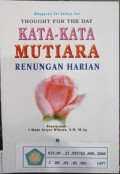 Thought for the day : kata - kata mutiara renungan harian