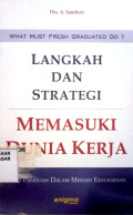 Langkah dan Strategi Memasuki Dunia Kerja