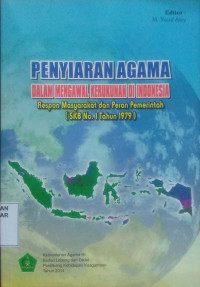 Penyiaran Agama dalam Mengawal Kerukunan di Indonesia:respon masyarakat dan peran pemerintah (skb no.1 tahun 1979)