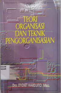 Teori Organisasi dan Teknik Pengorganisasian