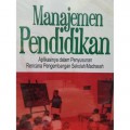 Manajemen Pendidikan : aplikasinya dalam penyusunan rencana pengembangan sekolah/Madrasah