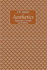 Aesthetics : Approaches, Concepts and Problems