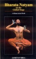 Bharata Natyam on the Global stage : at home in the world