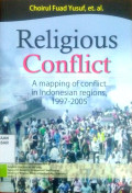 Religious conflict : a mapping of conflict in Indonesian regions 1997-2005