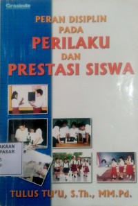 Peran Disiplin pada Perilaku dan Prestasi Siswa