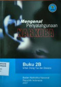 Mengenal Penyalahgunaan Narkoba:buku 2b untuk orang tua dan dewasa