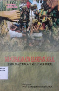 Menguak Makna Kearifan Lokal pada Masyarakat Multikultural