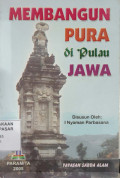 Membangun Pura di pulau Jawa