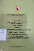 Majelis Permusyawaratan Rakyat Republik Indonesia : ketetapan majelis permusyawaratan rakyat republik Indonesianomor I/MPR/2003 tentang peninjauan kembali materi dan status hukum ketetapan Majelis Permusyawaratan Rakyat sementara dan ketetapan Majelis Permusyawaratan Rakyat Republik Indonesia tahun 1960 sampai dengantahun 2002
