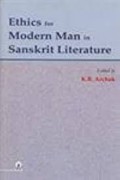 Ethics for Modern Man in Sanskrit Literature