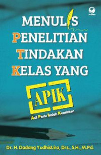 Menulis Penelitian Tindakan Kelas yang Apik