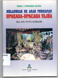 Melangkah Ke Arah Persiapan Upakara-Upacara Yajna