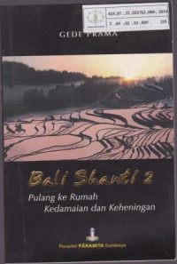 Bali Shanti 2 : Pulang ke Rumah Kedamaian dan Keheningan