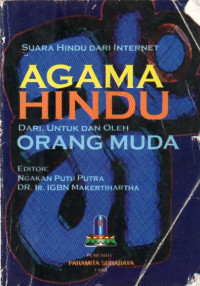 Agama Hindu : Dari, Untuk Dan Oleh Orang Muda