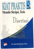 Kiat Praktis Menulis Skripsi, Tesis dan Disertasi Untuk Konsentrasi Pemasaran