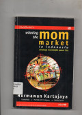 Winning The Mom Market in Indonesia : Strategi Membidik Pasar Ibu