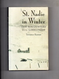 St.Nadie in Winter Zen Encounters with Loneliness