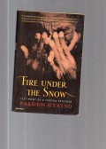 Fire Under The Snow : Testimony of a Tibetan Prisoner