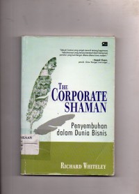 The Corporate Shaman : Penyembuhan dalam Dunia Bisnis