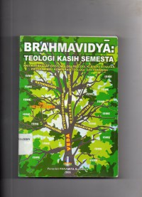 Brahmavidya : Teologi Kasih Semesta (Kritik Terhadap Epistemologi Teologi, Klaim Kebenaran, Program Misi, Komparasi Teologi, dan Konversi)