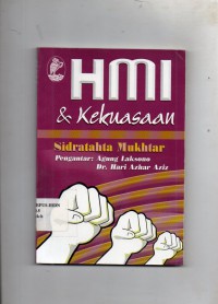 HMI dan Kekuasaan : Kaderisasi HMI dalam Mengisi Struktur Kekuasaan