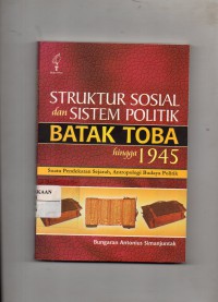 Struktur Sosial dan Sistem Politik Batak Toba Hingga 1945