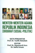 Menteri-Menteri Agama Republik Indonesia : Biografi Sosial-Politik