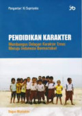 Pendidikan Karakter : membangun delapan karakter emas menuju Indonesia bermartabat