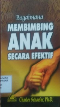 Bagaimana membimbing anak secara efektif