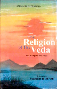 The Religion of the Veda = die religion des Veda