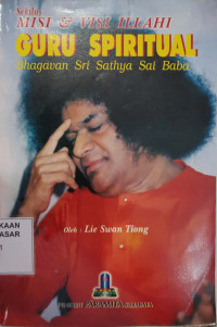 Misi & Visi Illahi Guru Spiritual Bhagawan Sri Sathya Sai Baba