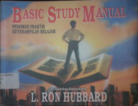 Basic study manual = pedoman praktis keterampilan belajar