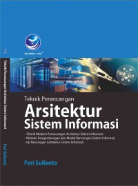 Teknik Perancangan Arsitektur Sistem Informasi: teknik modern perancangan arsitektur sistem informasi metode pengembangan dan model rancangan sistem informasi uji rancangan arsitektur sistem informasi