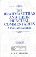 The Brahmasūtras and Their Principal Commentaries Vol.III