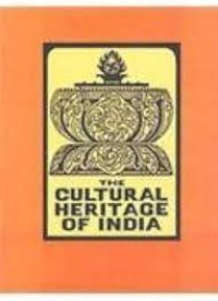 The Cultural Heritage of India Vol. VII Part One