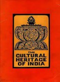 The Cultural Heritage Of India, Vol. I: The Early Phases (Prehistoric, Vedic And Upanisadic Jaina And Buddhist)