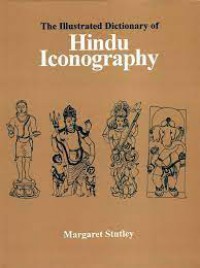 The Illustrated Dictionary of Hindu Iconography