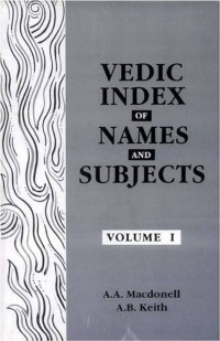 Vedic Index of Names and Subjects : Vol. 1