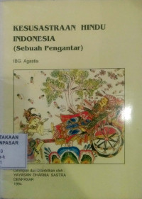 Kesusastraan Hindu Indonesia : sebuah pengantar