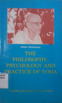 The Philosophy, Psychology and Practice of Yoga