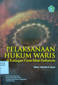 Pelaksanaan Hukum Waris di Kalangan Umat Islam Indonesia