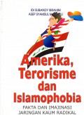 Amerika, Terorisme dan Islamophobia : Fakta dan Imajinasi Jaringan Kaum Radikal