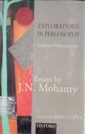 Explorations in Philosophy Volume I Indian Philosophy