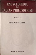 Encyclopedia of Indian Philosophies: Bibliography (Third Edition) Vol. I Section I