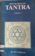 Discourses On Tantra Vol. I