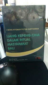 Uang Kepeng Cina Dalam Ritual Masyarakat Bali