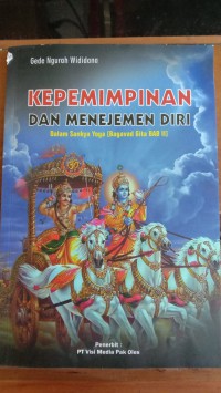 Kepemimpinan Dan Menejemen Diri Dalam Sankya Yoga (Bagavad Gita Bab II)